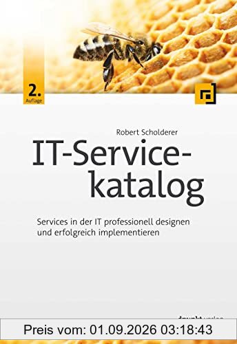 IT-Servicekatalog: Services in der IT professionell designen und erfolgreich implementieren