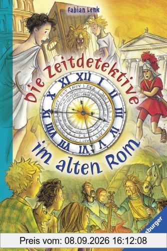 Die Zeitdetektive: Die Zeitdetektive im alten Rom