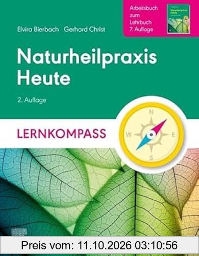 Naturheilpraxis Heute Lernkompass - Arbeitsbuch zum Lehrbuch 7. Auflage