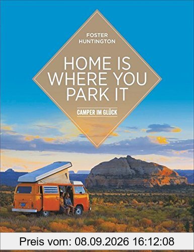 Camperbus: Van Life. Inspirationen für Ihr Leben auf der Straße. VW Bus und Co. selbstausgebaut. Abenteuer Campingbus, Caravan und Wohnmobil. Inspirative Selbstausbauten.