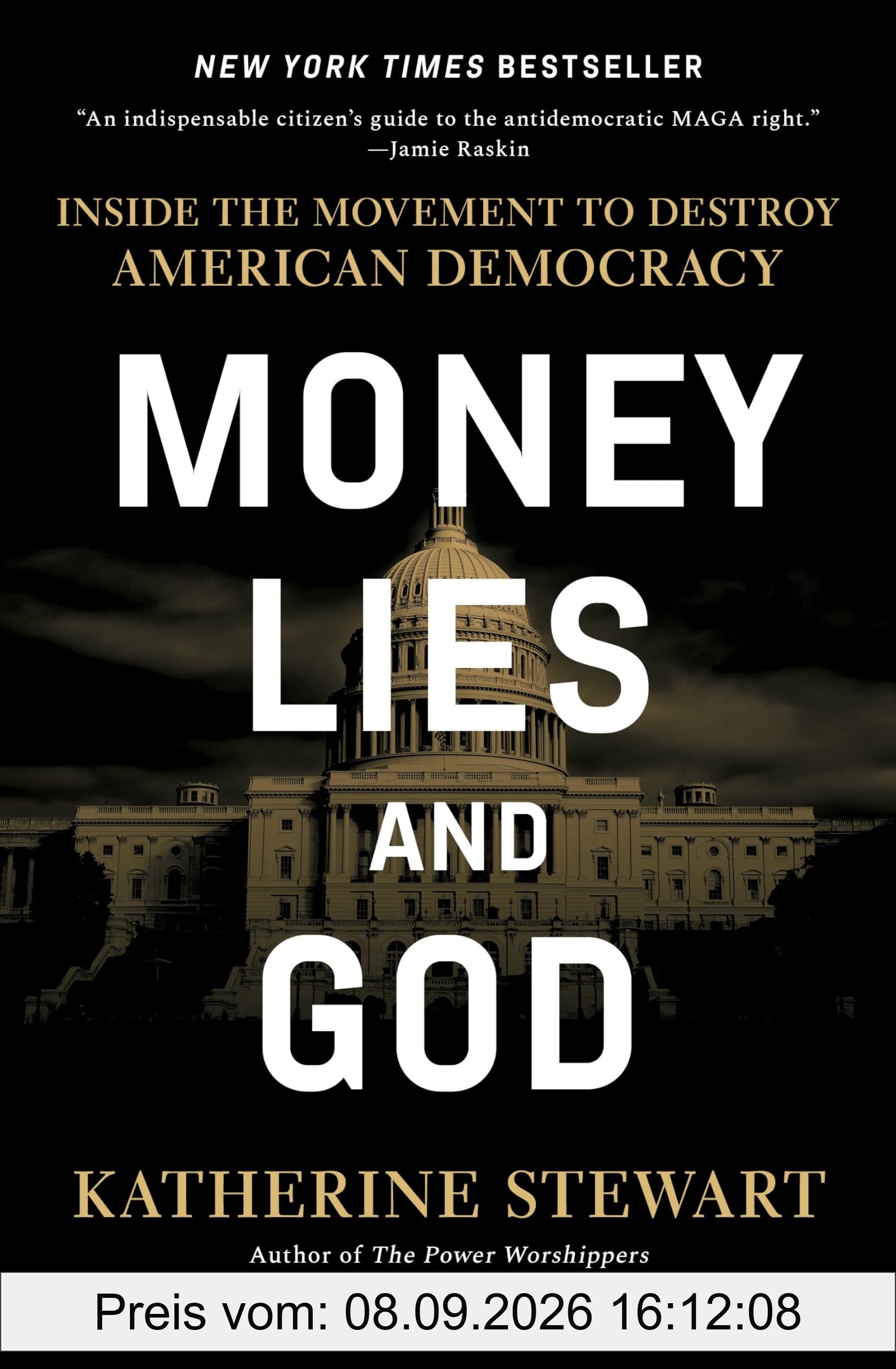 Money, Lies, and God: Inside the Movement to Destroy American Democracy