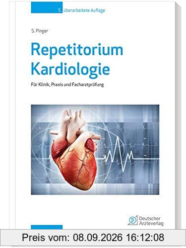 Repetitorium Kardiologie: Für Klinik, Praxis und Facharztprüfung