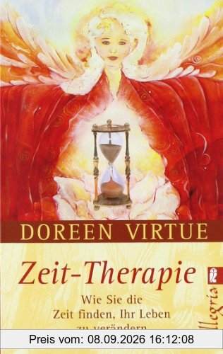Zeit-Therapie: Wie Sie die Zeit finden, Ihr Leben zu verändern