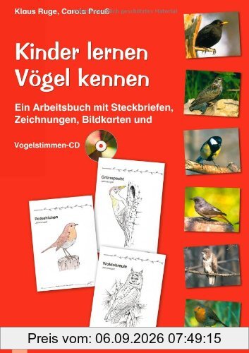Kinder lernen Vögel kennen: Ein Arbeitsbuch mit Steckbriefen, Zeichnungen, Bildkarten und Vogelstimmen-CD