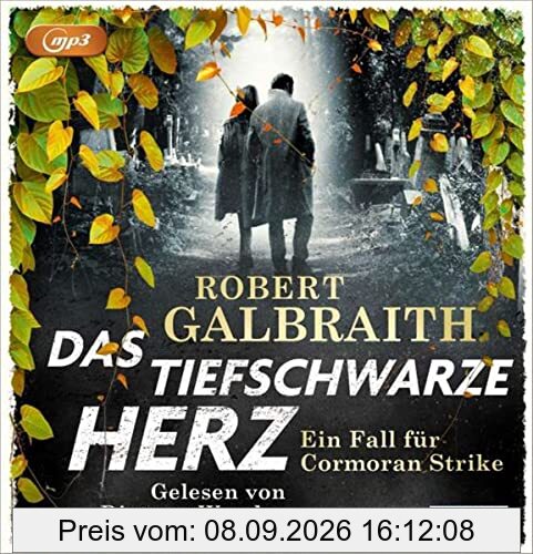 Das tiefschwarze Herz: Ein Fall für Cormoran Strike (Die Cormoran-Strike-Reihe, Band 6)