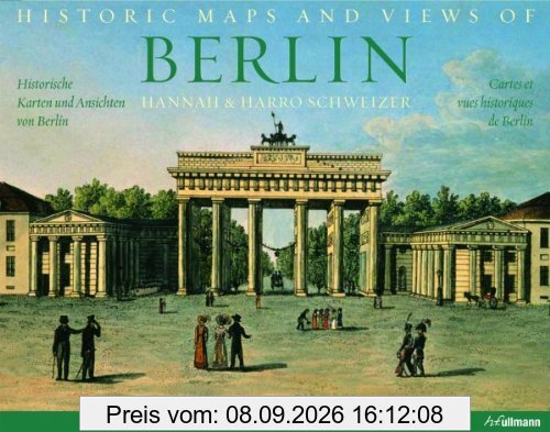 Historic maps and views of Berlin. Historische karten und ansichten von Berlin. Cartes et vues historiques de Berlin