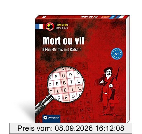 Mort ou vif (A1): 8 Mini-Krimis mit Rätseln (Compact Lernkrimi Rätselblock)