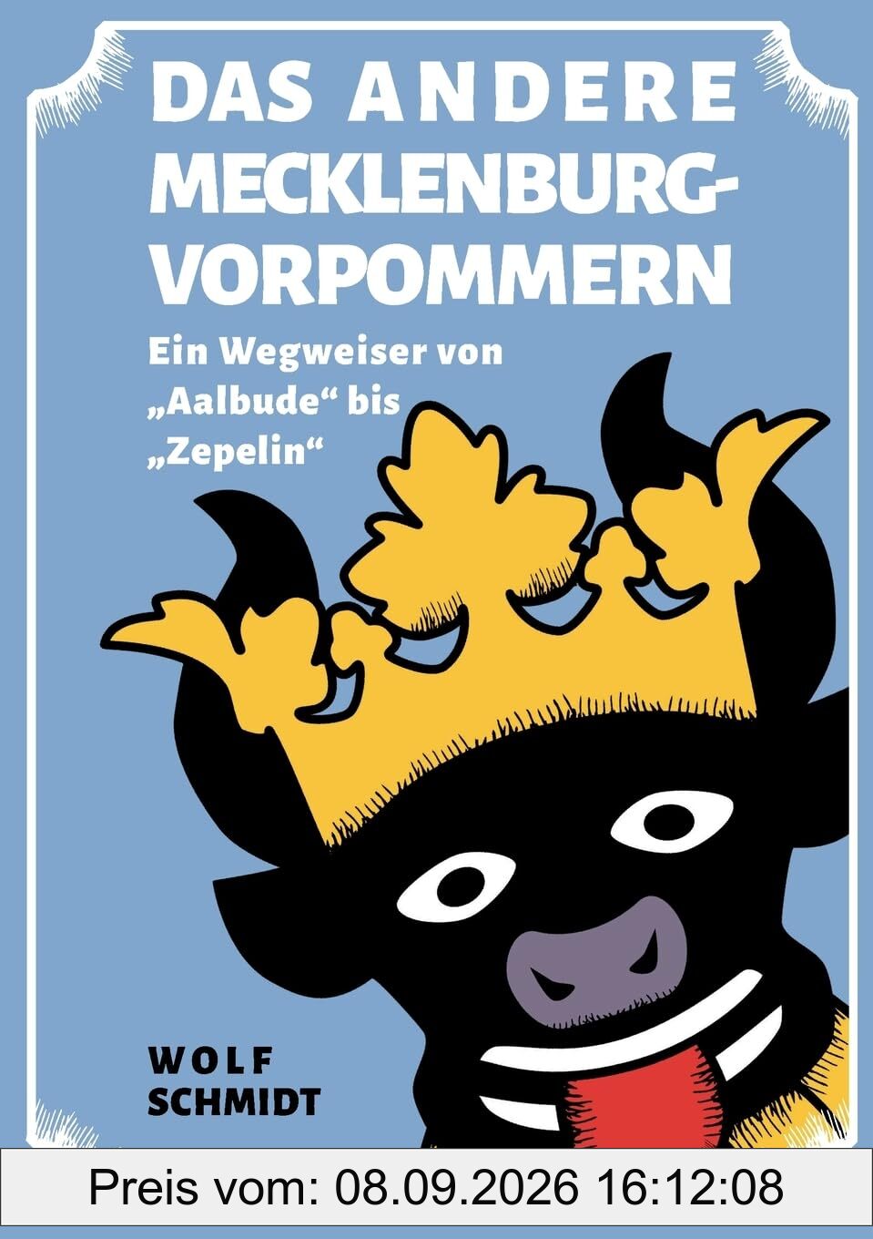Das andere Mecklenburg-Vorpommern: Ein Wegweiser von Aalbude bis Zepelin