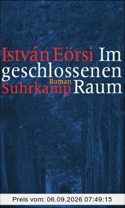 Im geschlossenen Raum: Roman