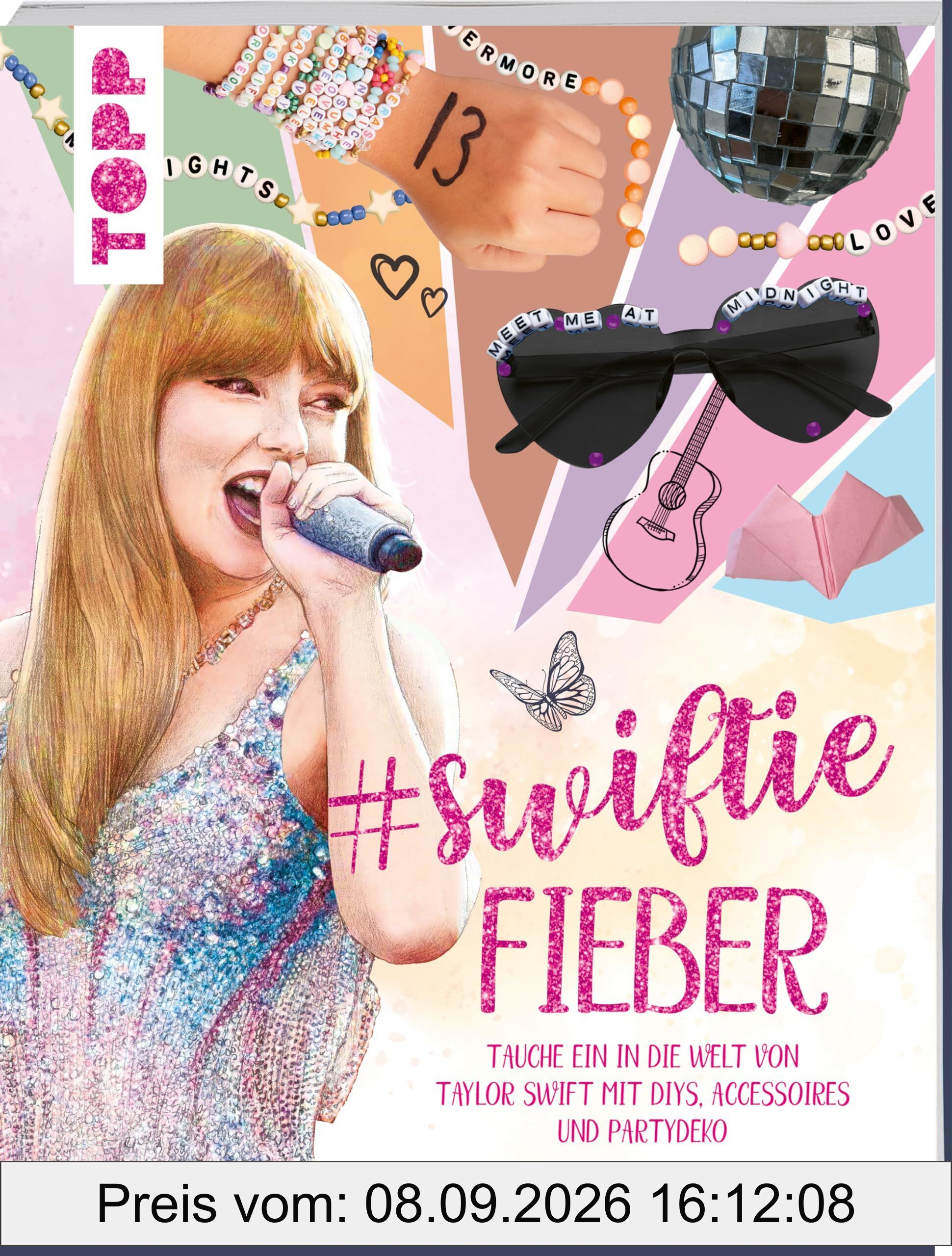 Swiftie Fieber - Das inoffizielle Taylor Swift-Kreativbuch!
