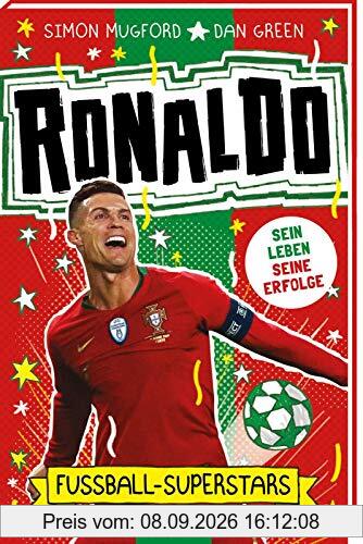 Fußball-Superstars - Ronaldo: Sein Leben - seine Erfolge