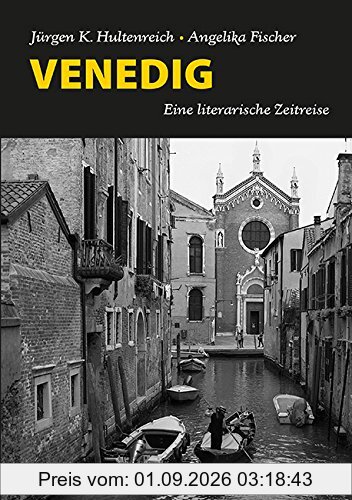 VENEDIG: Eine literarische Zeitreise
