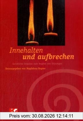 Innehalten und aufbrechen