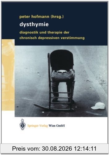 Dysthymie: Diagnostik Und Therapie Der Chronisch Depressiven Verstimmung