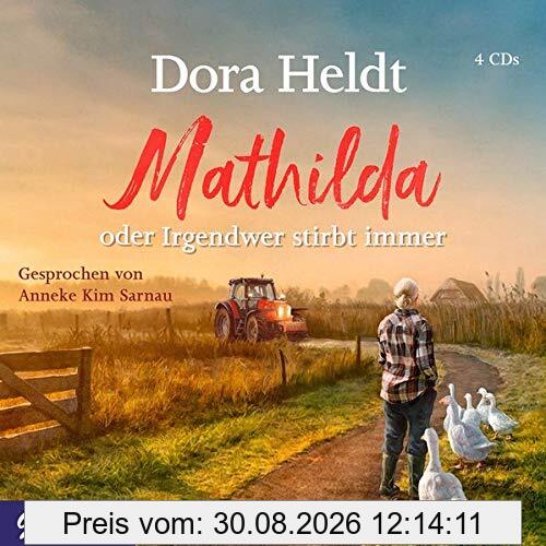 Mathilda oder Irgendwer stirbt immer