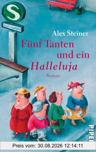 Fünf Tanten und ein Halleluja: Roman (Tanten-Reihe)