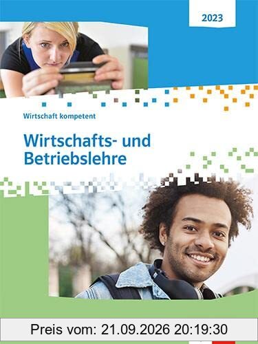 Wirtschaft kompetent. Wirtschafts- und Betriebslehre: Schulbuch