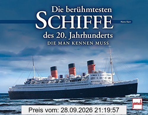 Die berühmtesten Schiffe des 20. Jahrhunderts: Die man kennen muss