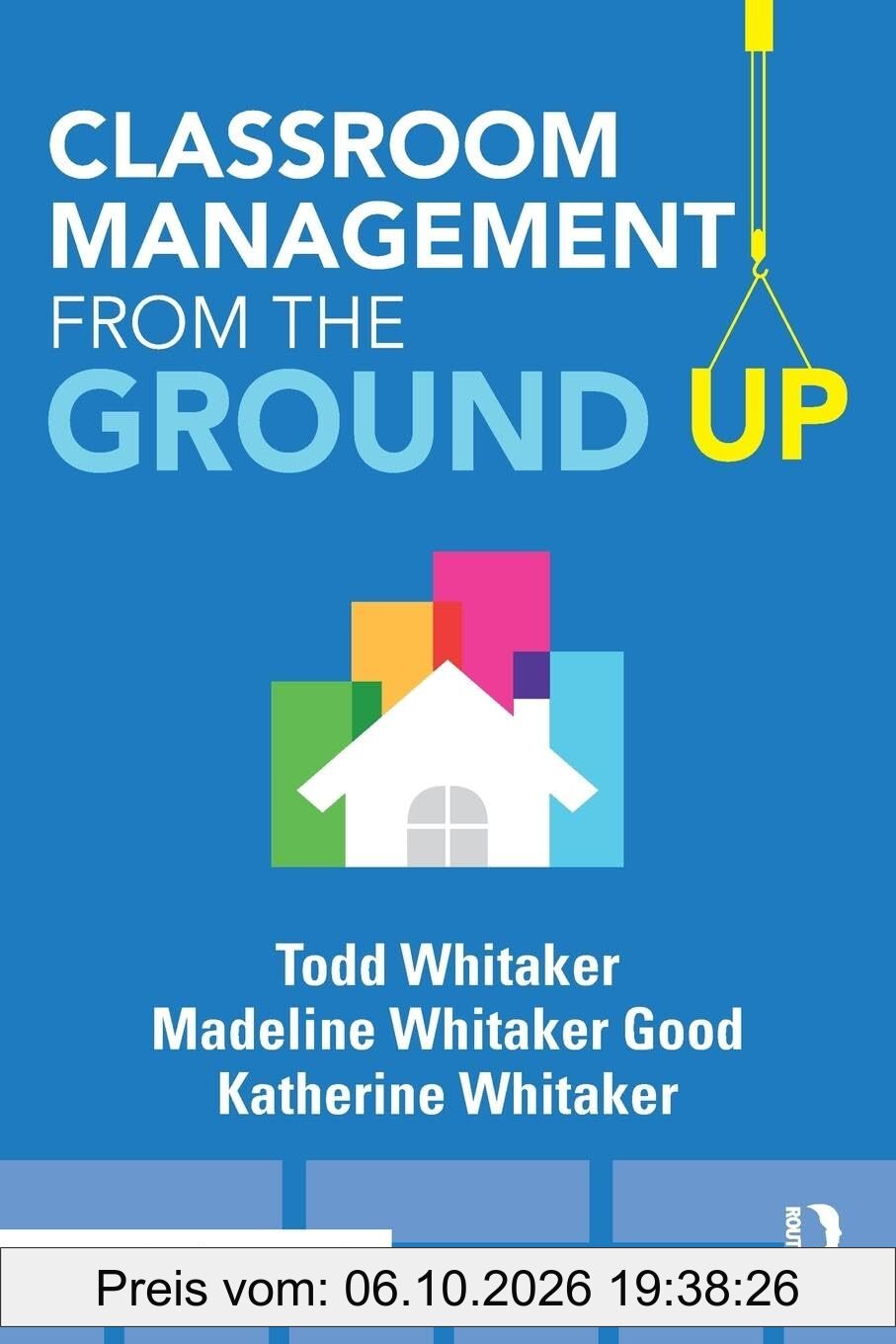 Classroom Management From the Ground Up (Eye on Eduction)