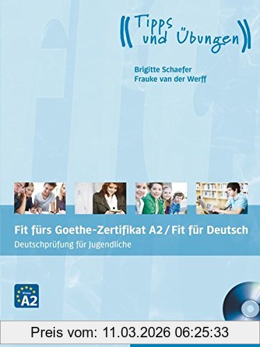 Brigitte Schaefer Fit Fürs Goethe-Zertifikat A2 / Fit In Deutsch, Deutschprüfung Für Jugendliche.Deutsch Als Fremdsprache / Lehrbuch Mit Audio-Cd (Exa)