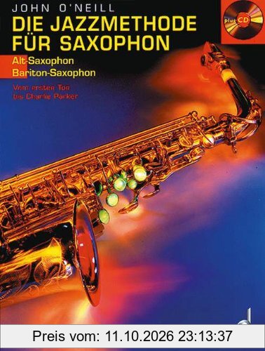 Die Jazzmethode für Saxophon: Vom ersten Ton bis Charlie Parker. Band 1. Alt-(Bariton-) Saxophon. Ausgabe mit CD.