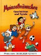Mainzelmännchen. Geschichten und Spiele