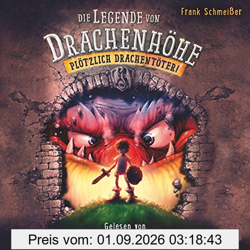 Plötzlich Drachentöter!: 3 CDs (Die Legende von Drachenhöhe, Band 1)