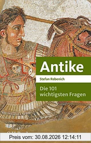 Die 101 wichtigsten Fragen - Antike