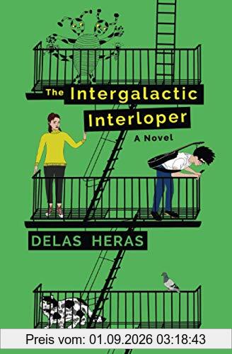 The Intergalactic Interloper: a novel