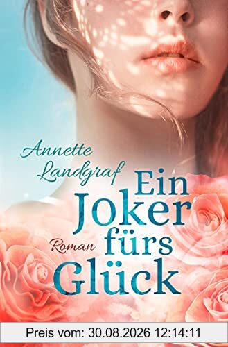 Ein Joker fürs Glück: Roman