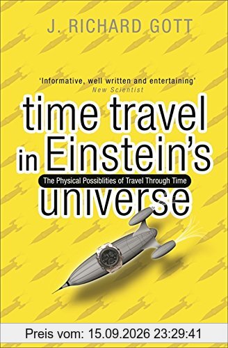 Richard Gott Time Travel, In Einstein's Universe
