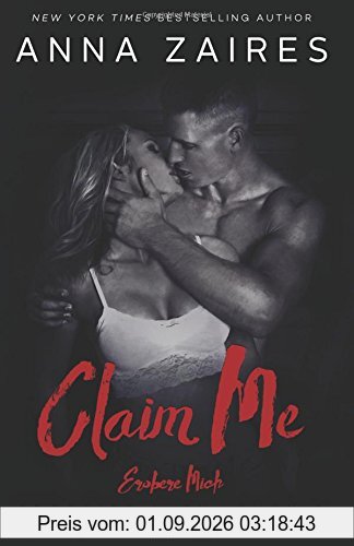 Claim Me - Erobere Mich (Ergreife Mich)