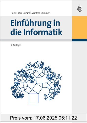 Binding : Taschenbuch, Edition : vollständig überarbeitete Auflage, Label : Oldenbourg Wissenschaftsverlag, Publisher : Oldenbourg Wissenschaftsverlag, medium : Taschenbuch, numberOfPages : 912, publicationDate : 2010-10-20, authors : Heinz-Peter Gumm, Manfred Sommer, languages : german, ISBN : 3486597116