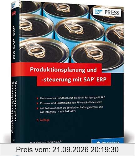 Produktionsplanung und -steuerung mit SAP ERP: Ihr umfassendes Handbuch zu SAP PP – 5. Auflage (SAP PRESS)