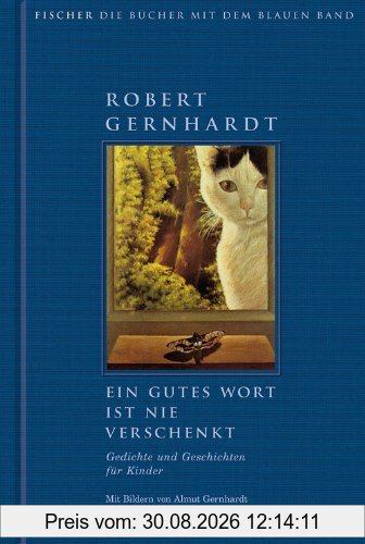 Ein gutes Wort ist nie verschenkt - Gedichte und Geschichten für Kinder