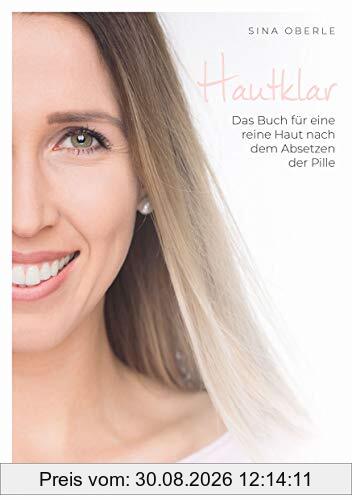 Hautklar: Das Buch für eine reine Haut nach dem Absetzen der Pille