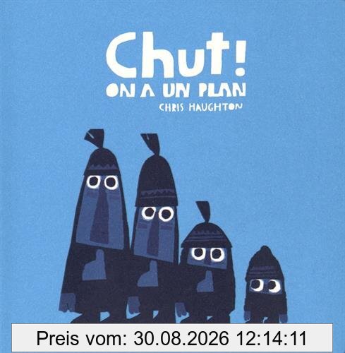 Chut ! on a un plan
