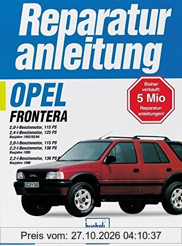 Opel Frontera (ab Dez. 1992): 2,0 / 2,2 / 2,4 Liter Benzinmotor (Reparaturanleitungen)