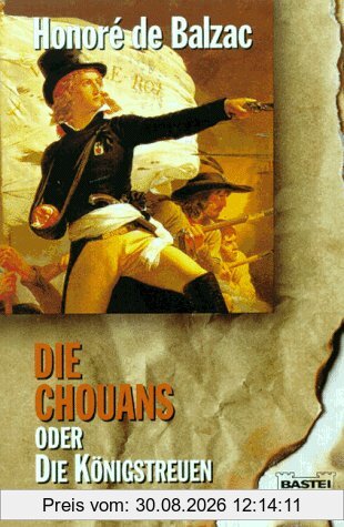 Die Chouans oder Die Königstreuen.