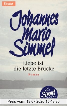Simmel, Johannes Mario Liebe Ist Die Letzte Brücke