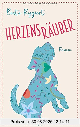 Herzensräuber: Roman