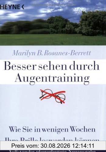 Besser sehen durch Augentraining: Wie Sie in wenigen Wochen Ihre Brille loswerden können