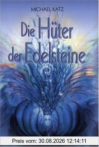 Die Hüter der Edelsteine