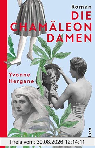 Die Chamäleon­damen: Roman