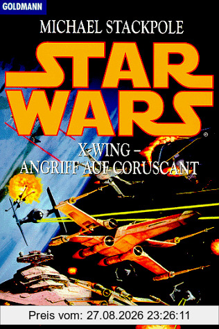 Star Wars. X- Wing. Angriff auf Coruscant.
