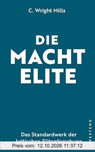Die Machtelite: Das Standardwerk der kritischen Elitenforschung