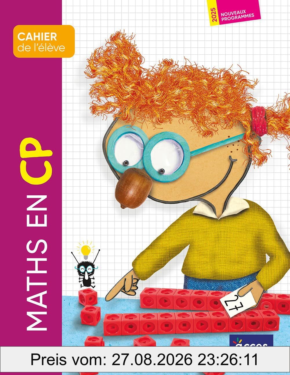 Maths au CP : cahier de l'élève : nouveaux programmes 2025