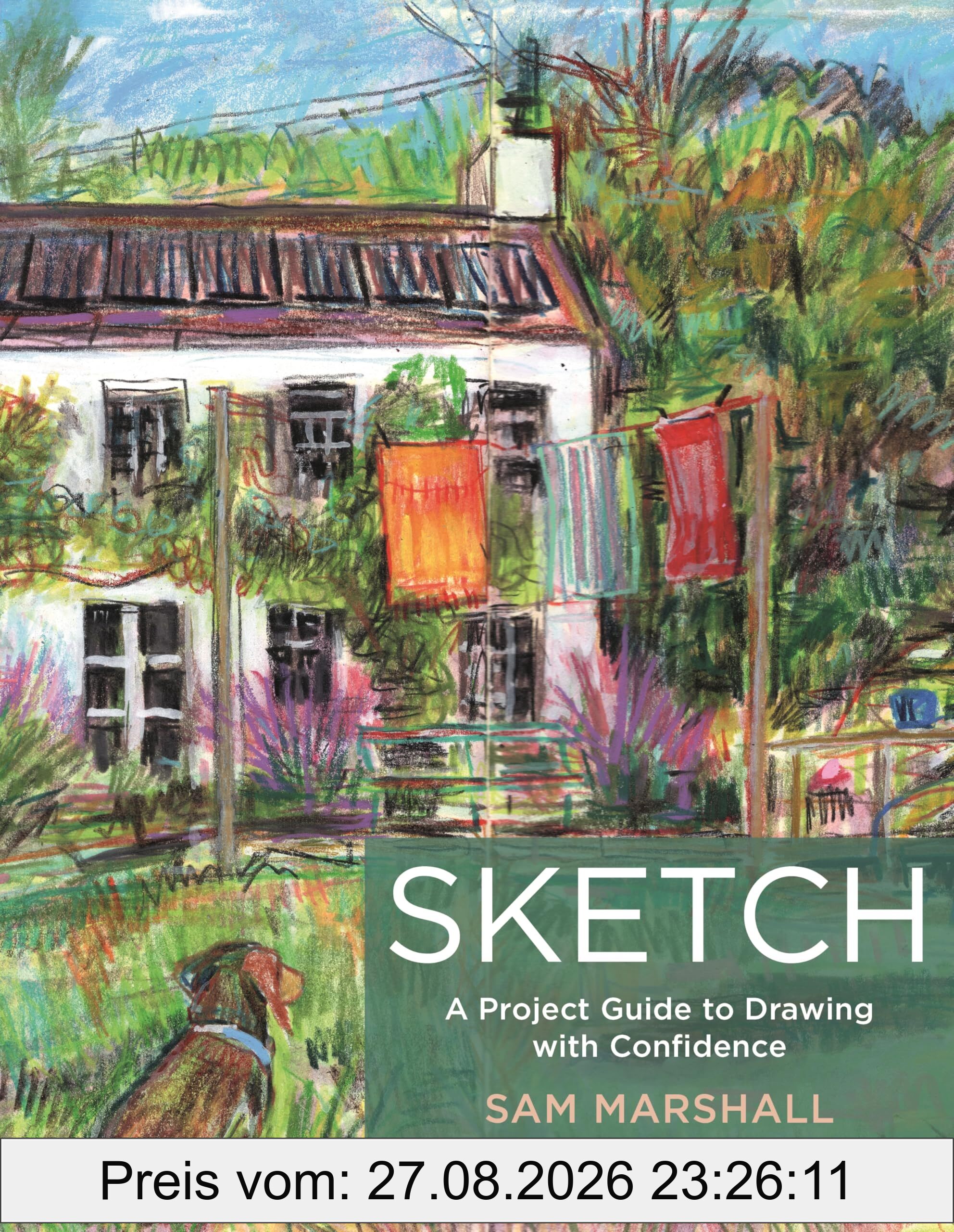 Sketch: A Project Guide to Drawing with Confidence