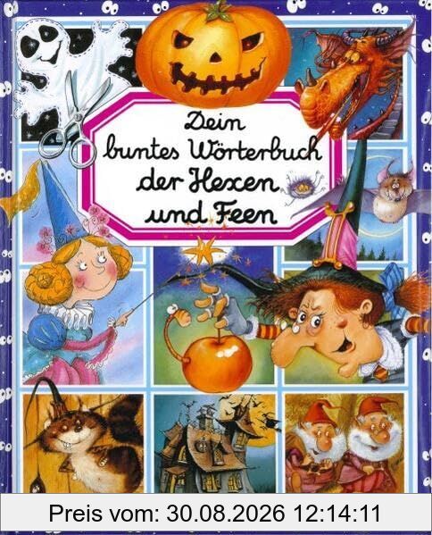 Dein buntes Wörterbuch der Hexen und Feen