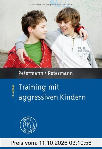 Training mit aggressiven Kindern: Mit Online-Materialien (Materialien für die klinische Praxis)